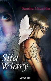Siła wiary - Sandra Orzelska - książka