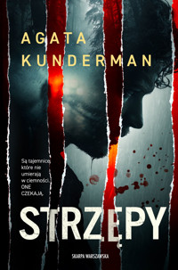 Strzępy - Agata Kunderman - ebook + audiobook + książka