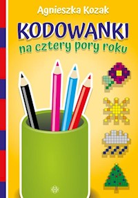 Kodowanki na cztery pory roku - Agnieszka Kozak - książka