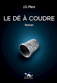 Le dé à coudre - J.S. Piers - ebook