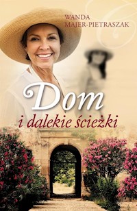 Dom i dalekie ścieżki - Wanda Majer-Pietraszak - książka
