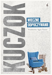 Wieczne odpoczywanie - Wojciech Kuczok - ebook + audiobook + książka