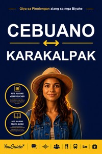 The Language Guide for Travelers - Cebuano to Karakalpak - YouGuide - ebook