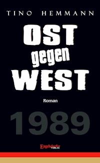OST gegen WEST - Tino  Hemmann - ebook