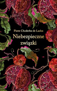Niebezpieczne związki - Pierre Choderlos de Laclos - ebook