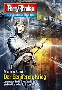 Perry Rhodan 2820: Der Geniferen-Krieg -  Michelle Stern - ebook