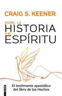 Entre la historia y el Espíritu - Craig S. Keener - ebook