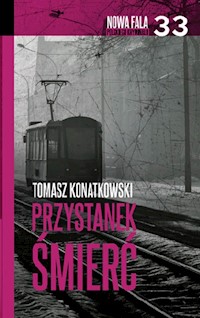 Przystanek śmierć - Tomasz Konatkowski - ebook + audiobook + książka