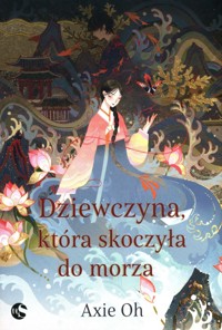 Dziewczyna która skoczyła do morza - Oh Axie - książka