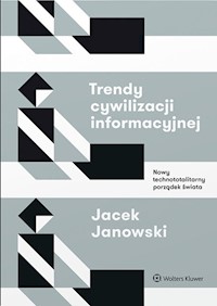 Trendy cywilizacji informacyjnej - Jacek Janowski - książka