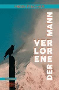 Der verlorene Mann - Heidi Fischer - ebook