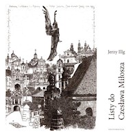 Listy do Czesława Miłosza / Letters to Czesław Miłosz - Illg Jerzy - książka