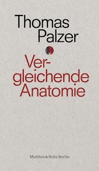 Vergleichende Anatomie - Thomas Palzer - ebook