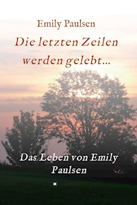 Die letzten Zeilen werden gelebt... - Emily Paulsen - ebook