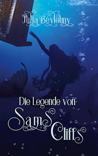 Die Legende von Sams Cliffs - Julia Beylouny - ebook