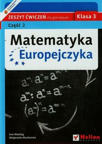 Matematyka Europejczyka 3 Zeszyt ćwiczeń Część 2 - Madziąg Ewa, Muchowska Małgorzata - książka