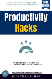 Productivity Hacks: - Jonathan K. Hari - ebook
