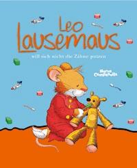Leo Lausemaus will sich nicht die Zähne putzen - Andrea Dami - ebook