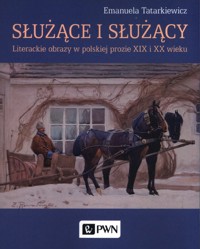 Służące i służący - Tatarkiewicz Emanuela - książka
