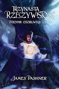 Trzynasta Rzeczywistość Dziennik osobliwych listów - James Dashner - książka