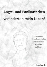 Angst- & Panikattacken veränderten mein Leben! - Karin Engelhardt - ebook