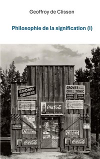 Philosophie de la Signification I - Geoffroy de Clisson - ebook