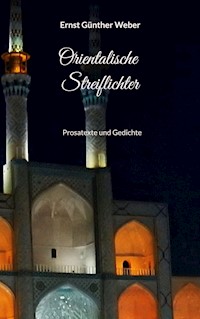 Orientalische Streiflichter - Ernst Günther Weber - ebook