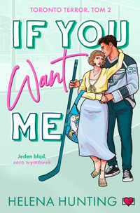 If You Want Me. Toronto Terror - Helena Hunting - książka
