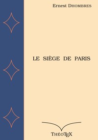 Le Siège de Paris - Ernest Dhombres - ebook