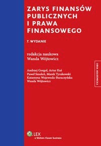 Zarys finansów publicznych i prawa finansowego - Gorgol Andrzej, Kuś Artur, Smoleń Paweł, Tyrakowski Marek, Wójtowicz Wanda - książka