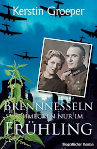 Brennnesseln schmecken nur im Frühling - Kerstin Groeper - ebook