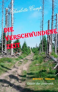 Die verschwundene Zeit - Charlotte Camp - ebook