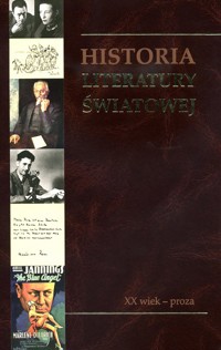 Historia literatury światowej: XX wiek - proza - redakcja Marian Szulc - ebook