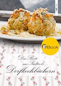 Das Beste aus Südtirols Dorfkochbüchern -  - ebook