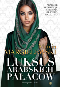 Luksus arabskich pałaców - Marcin Margielewski - ebook + audiobook + książka