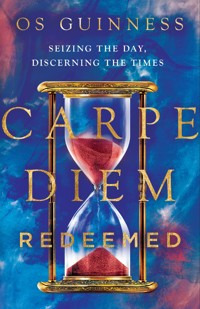 Carpe Diem Redeemed - Guinness Os - ebook
