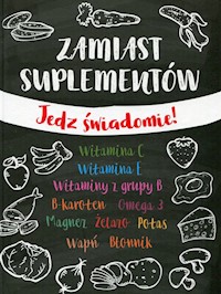 Zamiast suplementów Jedz świadomie -  - książka
