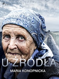 U źródła - Maria Konopnicka - ebook