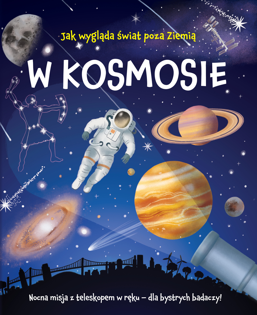 W kosmosie. Nocna misja z teleskopem w ręku - William Potter - książka