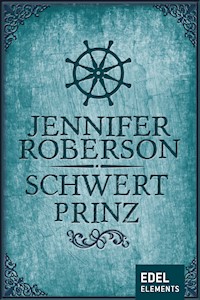 Schwertprinz - Jennifer Roberson - ebook