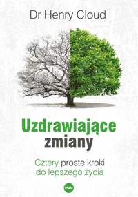 Uzdrawiające zmiany. Cztery proste kroki do lepszego życia - Henry Cloud - książka