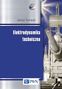 Elektrodynamika techniczna - Turowski Janusz - książka