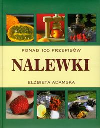 Nalewki - Adamska Elżbieta - książka