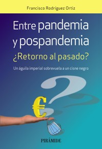 Entre pandemia y pospandemia - Francisco Rodríguez Ortiz - ebook