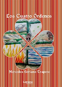 Los Cuatro Órdenes - Mercedes Soriano Trapero - ebook