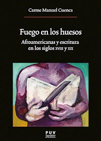 Fuego en los huesos - Carme Manuel Cuenca - ebook