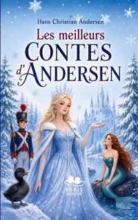 Les meilleurs contes d'Andersen - Hans Christian Andersen - ebook