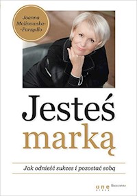 Jesteś marką - Malinowska-Parzydło Joanna - książka