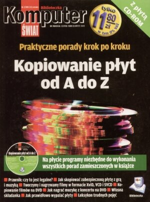 Kopiowanie płyt od A do Z. Biblioteczka Komputer Świat + CD - zbiorowa praca - książka