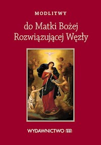 Modlitewnik Matka Boża rozwiązująca węzły -  - książka